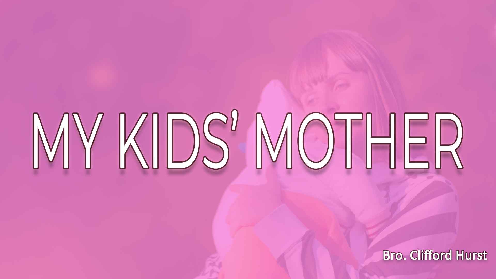 My Kids Mother